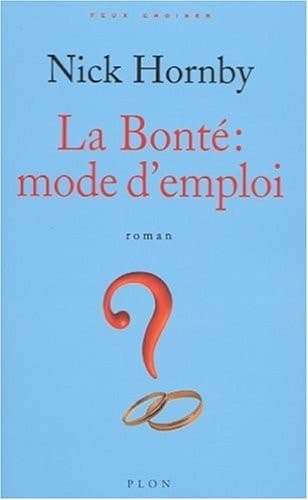 Cover of La bonté, mode d'emploi