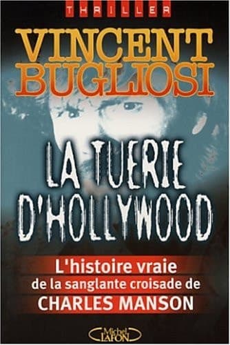 Cover of La tuerie d'Hollywood l'affaire Charles Manson