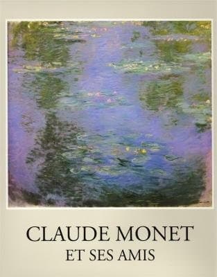 Cover of Claude Monet et ses amis : Exposition, Lausanne (28 mai au 26 septembre 1993) (Collection Fondation De L'hermitage) (French Edition)