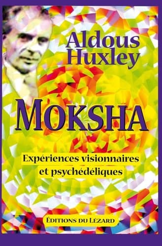 Cover of Moksha expériences visionnaires et psychédéliques,1931-63