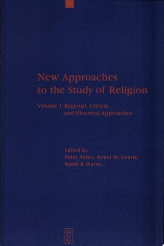 Cover of New Approaches to the Study of Religion: Regional, critical, and historical approaches
