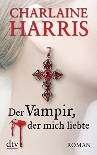 Cover of Der Vampir, der mich liebte Roman