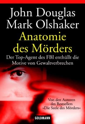 Cover of Anatomie des Mörders der Top-Agent des FBI enthüllt die Motive von Gewaltverbrechern