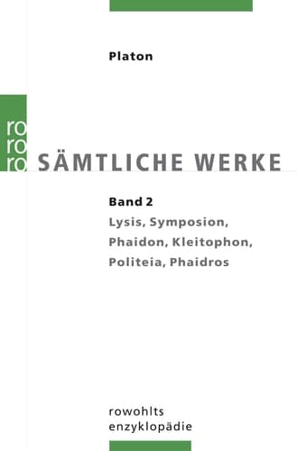 Cover of Sämtliche Werke. 2. Lysis, Symposion, Phaidon, Kleitophon, Politeia, Phaidros