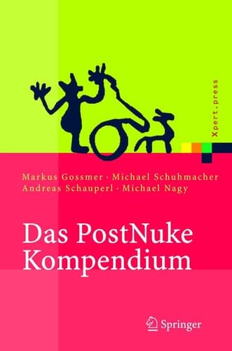 Cover of Das PostNuke Kompendium Internet-, Intranet- und Extranet-Portale erstellen und verwalten