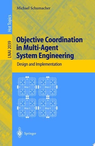 Cover of Objective Coordination in Multi-Agent System Engineering Design and Implementation