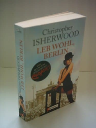 Cover of Leb wohl, Berlin Roman ; [das Buch zum Welterfolg Cabaret]