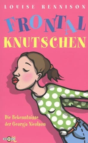 Cover of Frontalknutschen die Bekenntnisse der Georgia Nicolson