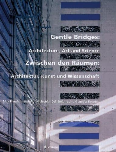 Cover of Zwischen den Räumen / Gentle Bridges Architektur, Kunst und Wissenschaft / Architecture, Art and Science