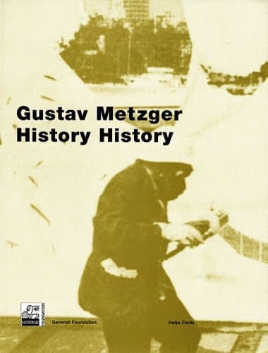 Cover of Gustav Metzger: History History
