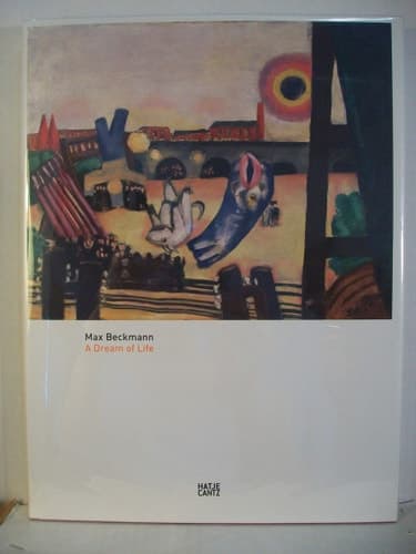 Cover of Max Beckmann: Dream of Life