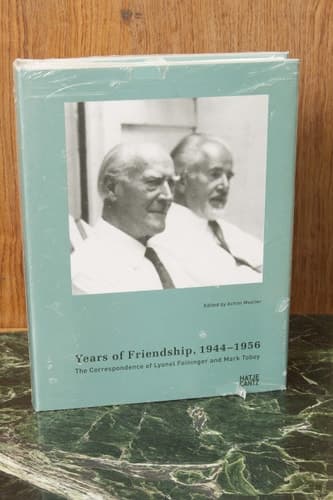 Cover of Years of Friendship, 1944-1956: The Correspondence of Lyonel Feininger and Mark Tobey