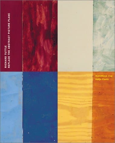 Cover of Richard Tuttle: Replace The Abstract Picture Plane