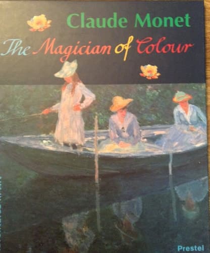 Cover of Claude Monet The Magician of Colour