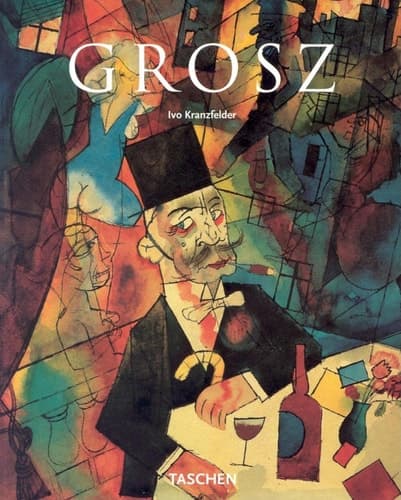 Cover of George Grosz 1893-1959 Radical Interpretations of the Modern Era