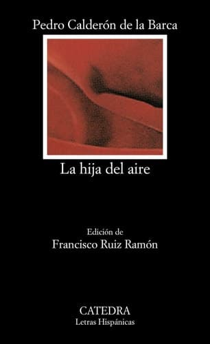 Cover of La hija del aire: Tragedia en dos partes (Letras Hispanicas / Hispanic Writings) (Spanish Edition)