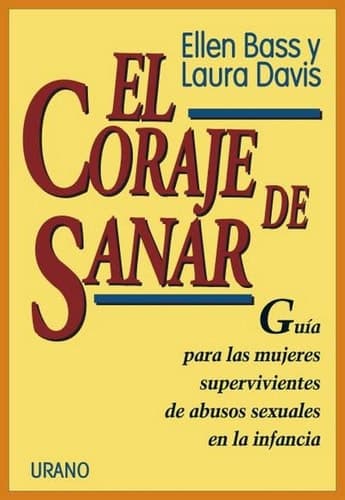 Cover of El Coraje de Sanar Guia Para las Mujeres Supervivientes de Abuso Sexual en la Infancia
