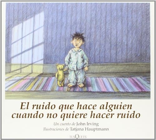 Cover of El ruido que hace alguien cuando no quiere hacer ruido