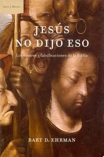 Cover of Jesus No Dijo Eso Los Errores y Falsificaciones de la Biblia