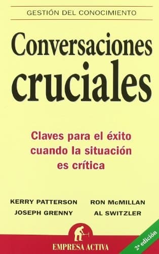 Cover of Conversaciones Cruciales Claves para el éxito Cuando la Situación Es Crítica
