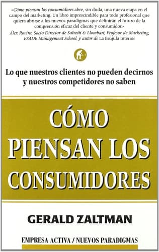 Cover of Cómo piensan los consumidores lo que nuestros clientes no pueden decirnos y nuestros competidores no saben