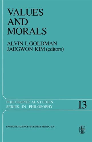 Cover of Values and Morals Essays in Honor of William Frankena, Charles Stevenson, and Richard Brandt