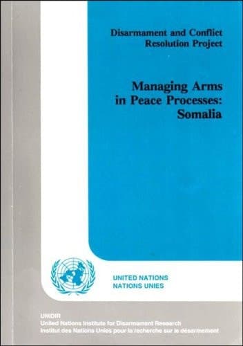 Cover of Managing arms in peace processes: Somalia