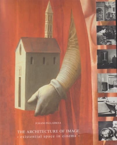 Cover of The Architecture of Image Existential Space in Cinema