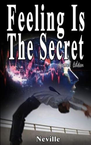 Cover of Feeling Is The Secret, Revised Edition