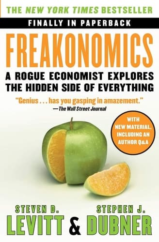 Cover of Freakonomics: A Rogue Economist Explores the Hidden Side of Everything