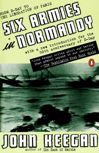 Cover of Six Armies in Normandy: From D-Day to the Liberation of Paris; June 6 - Aug. 5, 1944; Revised