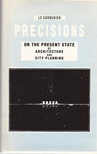 Cover of Precisions: On the Present State of Architecture and City Planning