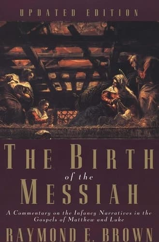 Cover of The Birth of the Messiah: A Commentary on the Infancy Narratives in the Gospels of Matthew and Luke (The Anchor Yale Bible Reference Library)