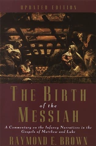 Cover of The Birth of the Messiah: A commentary on the infancy narratives in the gospels of Matthew and Luke (Anchor Bible Reference Library)