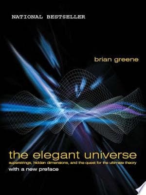 Cover of The Elegant Universe: Superstrings, Hidden Dimensions, and the Quest for the Ultimate Theory