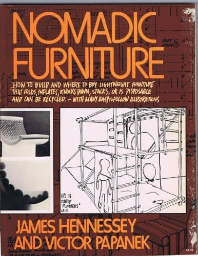 Cover of Nomadic Furniture: how to Build and where to Buy Lightweight Furniture that Folds, Collapses, Stacks, Knocks-down, Inflates Or Can be Thrown Away and Re-cycled Being Both a Book of Instruction and a Catalog of Access for Easy Moving