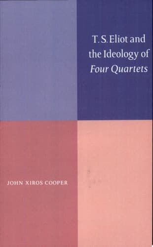 Cover of T. S. Eliot and the Ideology of Four Quartets