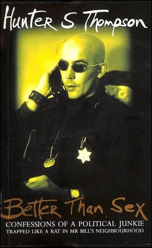 Cover of Better Than Sex Confessions of a Political Junkie