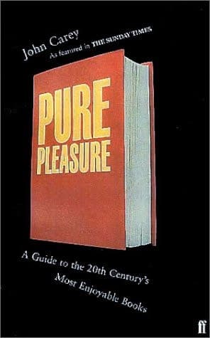 Cover of Pure Pleasure A Guide to the 20th Century's Most Enjoyable Books