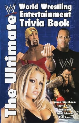 Cover of The Ultimate World Wrestling Entertainment Trivia Book