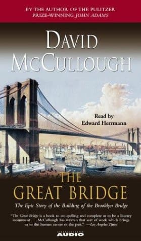 Cover of The Great Bridge: The Epic Story of the Building of the Brooklyn Bridge