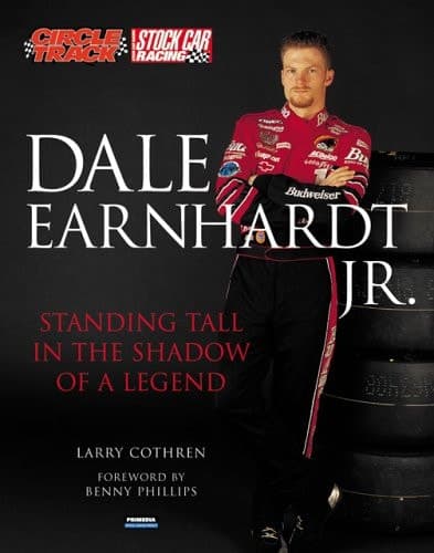 Cover of Dale Earnhardt Jr. Standing Tall in the Shadow of a Legend