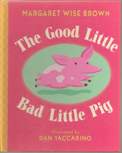 Cover of The Good Little Bad Little Pig