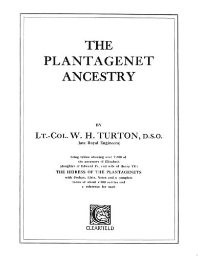 Cover of The Plantagenet Ancestry Being Tables Showing Over 7,000 of the Ancestors of Elizabeth (daughter of Edward IV and Wife of Henry VII) the Heiress of the Plantagenets