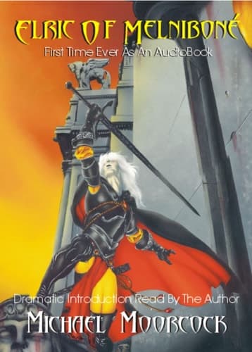 Cover of Elric Volume 1: Elric Of Melnibone (Elric Saga (Audio))
