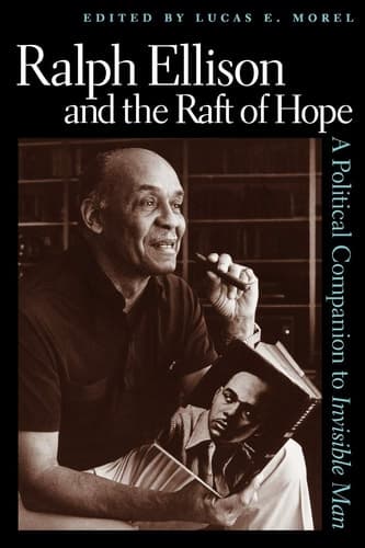 Cover of Ralph Ellison and the Raft of Hope: A Political Companion to Invisible Man