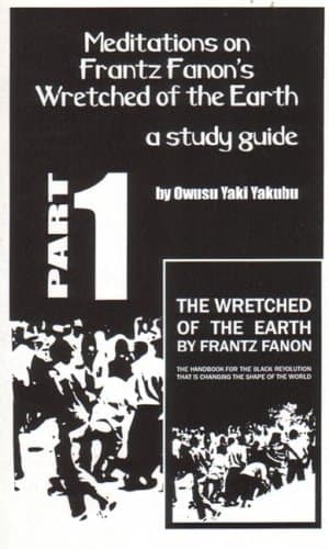 Cover of Meditations on Frantz Fanon's Wretched of the Earth, Part One A Study Guide