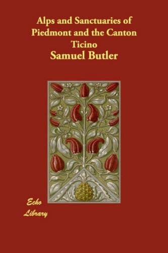 Cover of Alps and Sanctuaries of Piedmont and the Canton Ticino