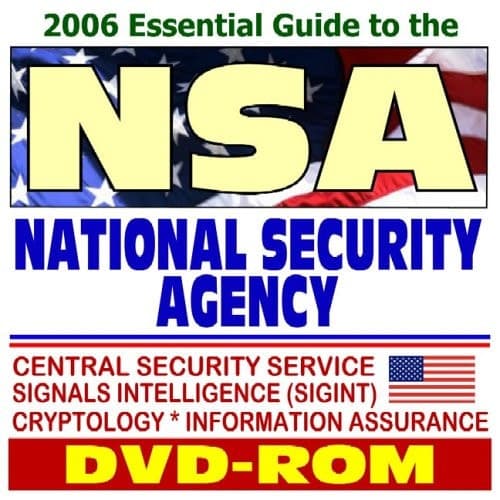 Cover of 2006 Essential Guide to the National Security Agency (NSA) and Central Security Service, Signals Intelligence (SIGINT), Cryptology, Information Assurance (DVD-ROM)