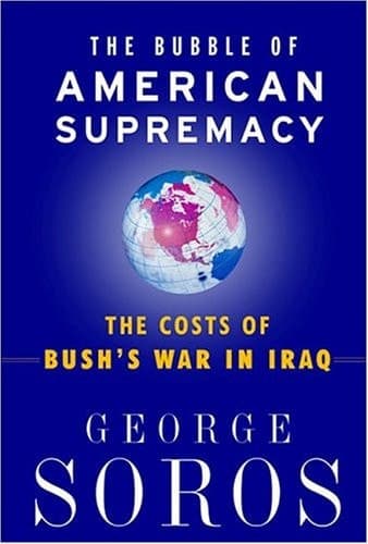 Cover of The Bubble Of American Supremacy The Costs Of Bush's War In Iraq
